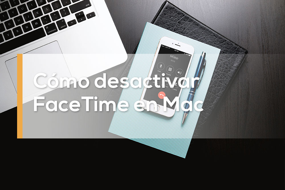 Lee más sobre el artículo Desactivar FaceTime en Mac